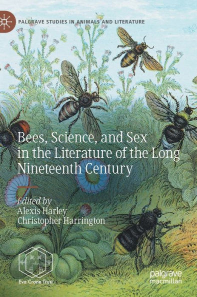 Bees, Science, and Sex the Literature of Long Nineteenth Century