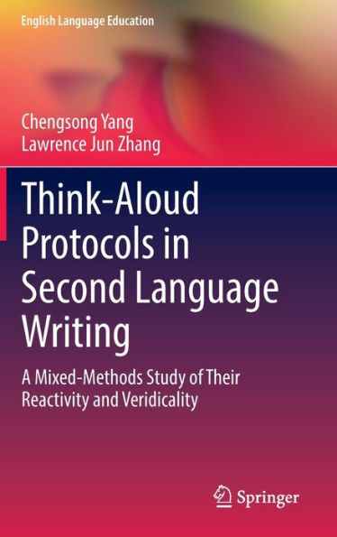 Think-Aloud Protocols Second Language Writing: A Mixed-Methods Study of Their Reactivity and Veridicality