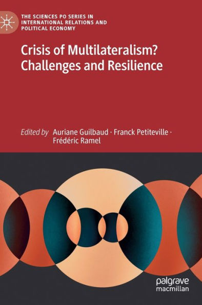 Crisis of Multilateralism? Challenges and Resilience