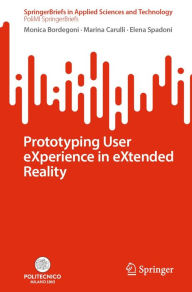 Title: Prototyping User eXperience in eXtended Reality, Author: Monica Bordegoni