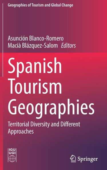 Spanish Tourism Geographies: Territorial Diversity and Different Approaches