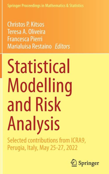 Statistical Modelling and Risk Analysis: Selected contributions from ICRA9, Perugia, Italy, May 25-27, 2022