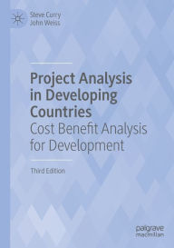 Title: Project Analysis in Developing Countries: Cost Benefit Analysis for Development, Author: Steve Curry