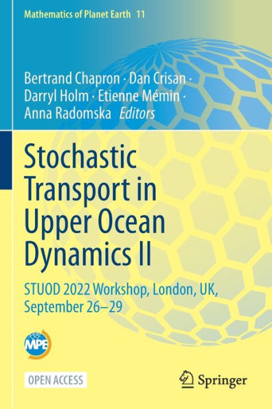 Stochastic Transport in Upper Ocean Dynamics II: STUOD 2022 Workshop, London, UK, September 26-29