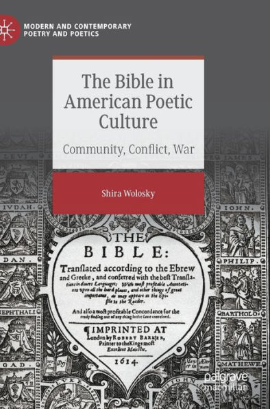 The Bible American Poetic Culture: Community, Conflict, War