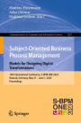 Subject-Oriented Business Process Management. Models for Designing Digital Transformations: 14th International Conference, S-BPM ONE 2023, Rostock, Germany, May 31 - June 1, 2023, Proceedings