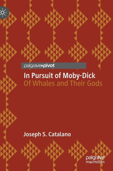 In Pursuit of Moby-Dick: Of Whales and Their Gods