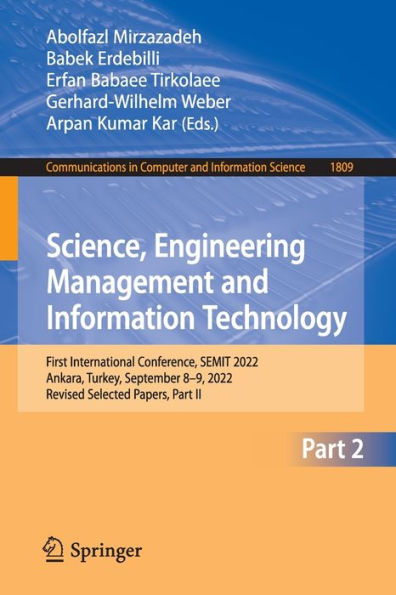 Science, Engineering Management and Information Technology: First International Conference, SEMIT 2022, Ankara, Turkey, September 8-9, 2022, Revised Selected Papers, Part II