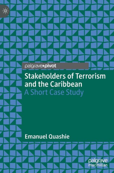 Stakeholders of Terrorism and the Caribbean: A Short Case Study