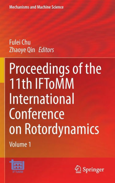 Proceedings of the 11th IFToMM International Conference on Rotordynamics: Volume 1