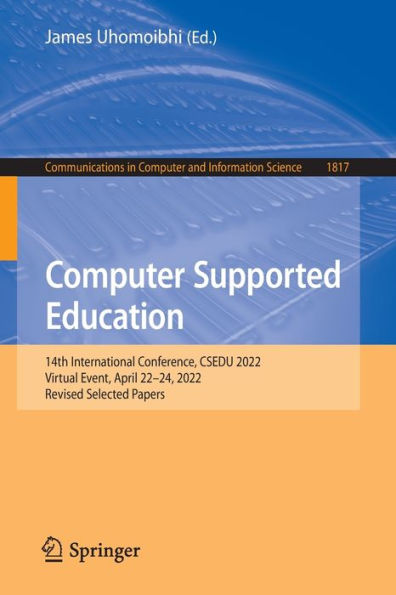 Computer Supported Education: 14th International Conference, CSEDU 2022, Virtual Event, April 22-24, Revised Selected Papers