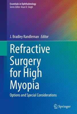 Refractive Surgery for High Myopia: Options and Special Considerations