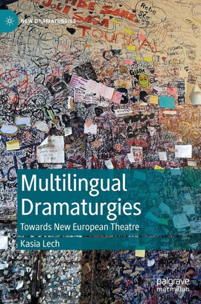 Multilingual Dramaturgies: Towards New European Theatre