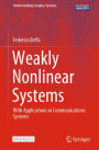 Weakly Nonlinear Systems: With Applications in Communications Systems