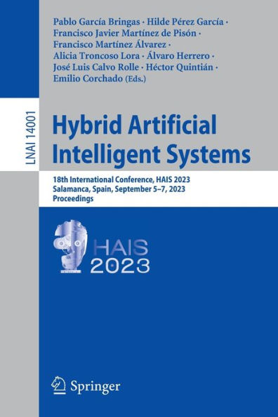 Hybrid Artificial Intelligent Systems: 18th International Conference, HAIS 2023, Salamanca, Spain, September 5-7, Proceedings