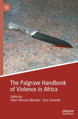 The Palgrave Handbook of Violence Africa