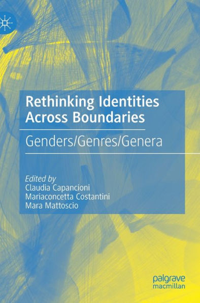 Rethinking Identities Across Boundaries: Genders/Genres/Genera