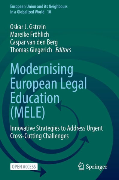 Modernising European Legal Education (MELE): Innovative Strategies to Address Urgent Cross-Cutting Challenges