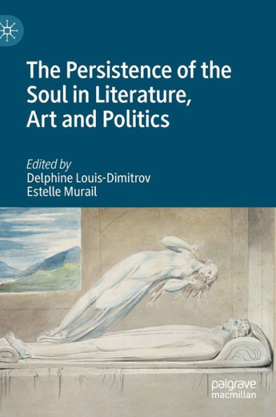 the Persistence of Soul Literature, Art and Politics