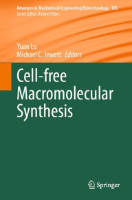 Title: Cell-free Macromolecular Synthesis, Author: Yuan Lu