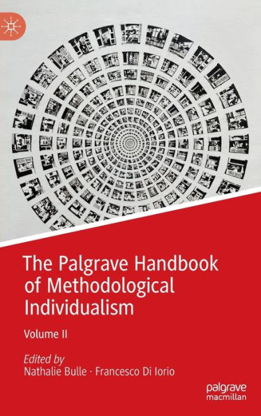 The Palgrave Handbook of Methodological Individualism: Volume II