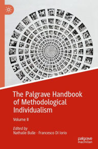 Title: The Palgrave Handbook of Methodological Individualism: Volume II, Author: Nathalie Bulle