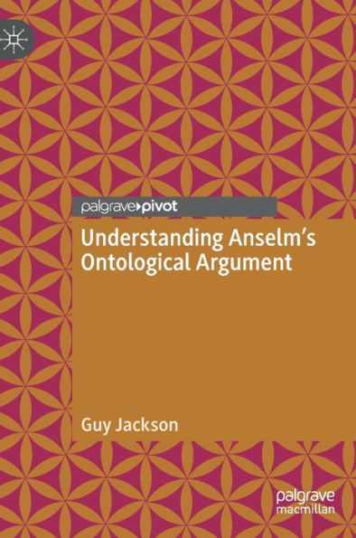 Understanding Anselm's Ontological Argument