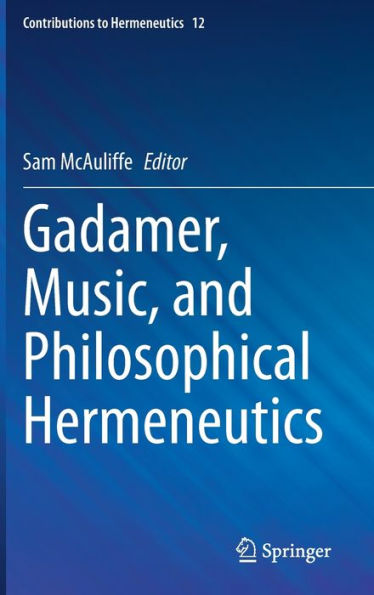 Gadamer, Music, and Philosophical Hermeneutics