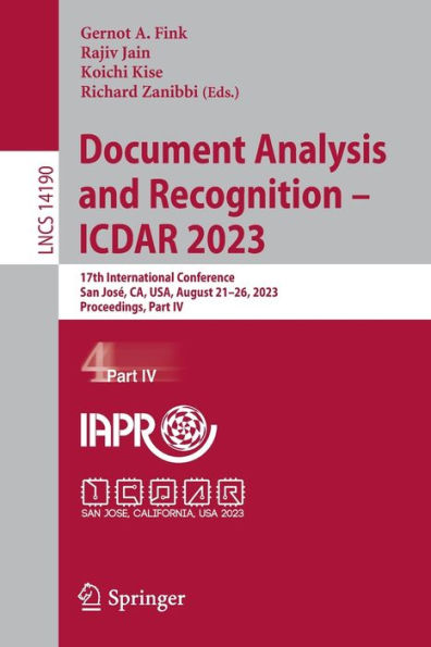 Document Analysis and Recognition - ICDAR 2023: 17th International Conference, San José, CA, USA, August 21-26, 2023, Proceedings