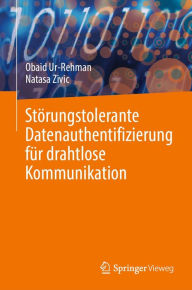Title: Stï¿½rungstolerante Datenauthentifizierung fï¿½r drahtlose Kommunikation, Author: Obaid Ur-Rehman