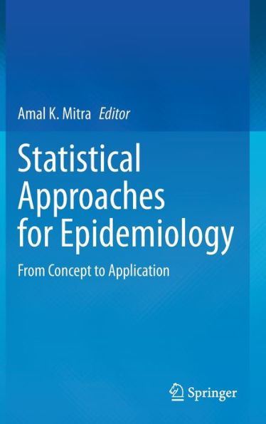 Statistical Approaches for Epidemiology: From Concept to Application
