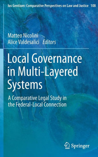 Local Governance Multi-Layered Systems: A Comparative Legal Study the Federal-Local Connection