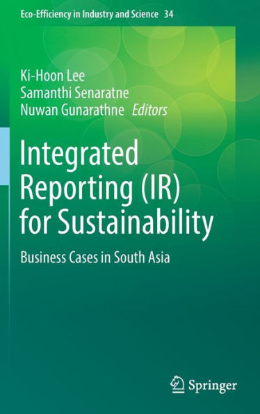 Integrated Reporting (IR) for Sustainability: Business Cases in South Asia