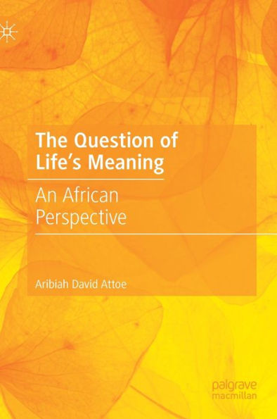 The Question of Life's Meaning: An African Perspective