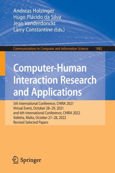 Computer-Human Interaction Research and Applications: 5th International Conference, CHIRA 2021, Virtual Event, October 28-29, 6th 2022, Valletta, Malta, 27-28, Revised Selected Papers