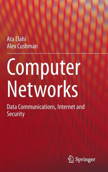 Computer Networks: Data Communications, Internet and Security