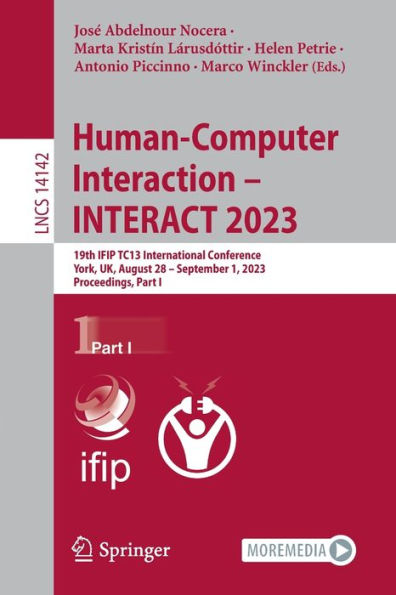 Human-Computer Interaction - INTERACT 2023: 19th IFIP TC13 International Conference, York, UK, August 28 September 1, 2023, Proceedings, Part I