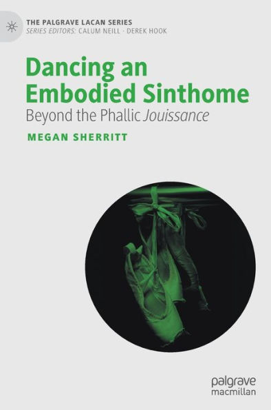 Dancing an Embodied Sinthome: Beyond Phallic Jouissance
