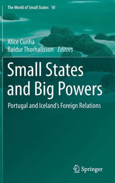 Small States and Big Powers: Portugal Iceland's Foreign Relations