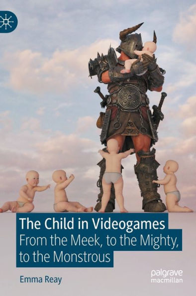 the Child Videogames: From Meek, to Mighty, Monstrous