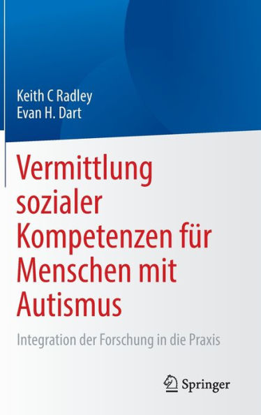 Vermittlung sozialer Kompetenzen fï¿½r Menschen mit Autismus: Integration der Forschung die Praxis