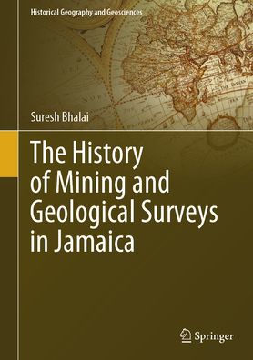 The History of Mining and Geological Surveys Jamaica