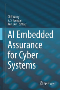 Title: AI Embedded Assurance for Cyber Systems, Author: Cliff Wang