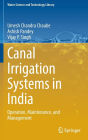 Canal Irrigation Systems in India: Operation, Maintenance, and Management