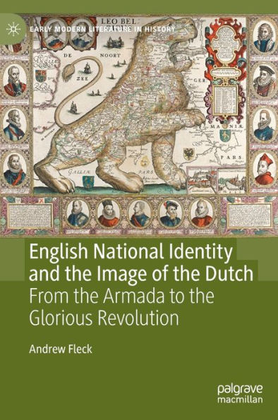 English National Identity and the Image of Dutch: From Armada to Glorious Revolution