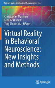 Free download textbooks in pdf Virtual Reality in Behavioral Neuroscience: New Insights and Methods by Christopher Maymon, Gina Grimshaw, Ying Choon Wu (English literature)