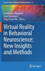 Virtual Reality in Behavioral Neuroscience: New Insights and Methods