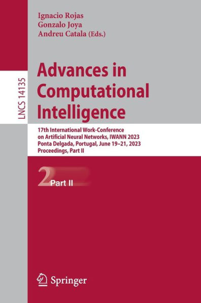 Advances in Computational Intelligence: 17th International Work-Conference on Artificial Neural Networks, IWANN 2023, Ponta Delgada, Portugal, June 19-21, 2023, Proceedings, Part II
