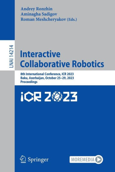 Interactive Collaborative Robotics: 8th International Conference, ICR 2023, Baku, Azerbaijan, October 25-29, Proceedings
