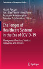 Challenges of Healthcare Systems in the Era of COVID-19: Management Practices, Services Innovation and Reforms